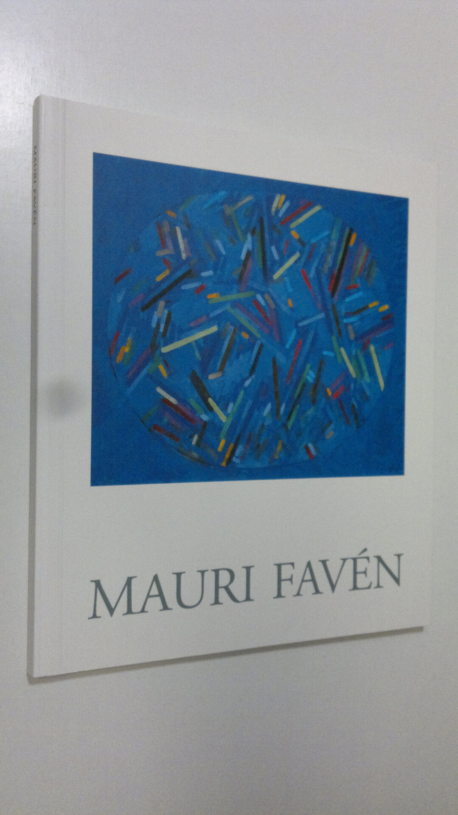 Olli ym. Valkonen : Mauri Faven : maalari, teoreetikko, d...
