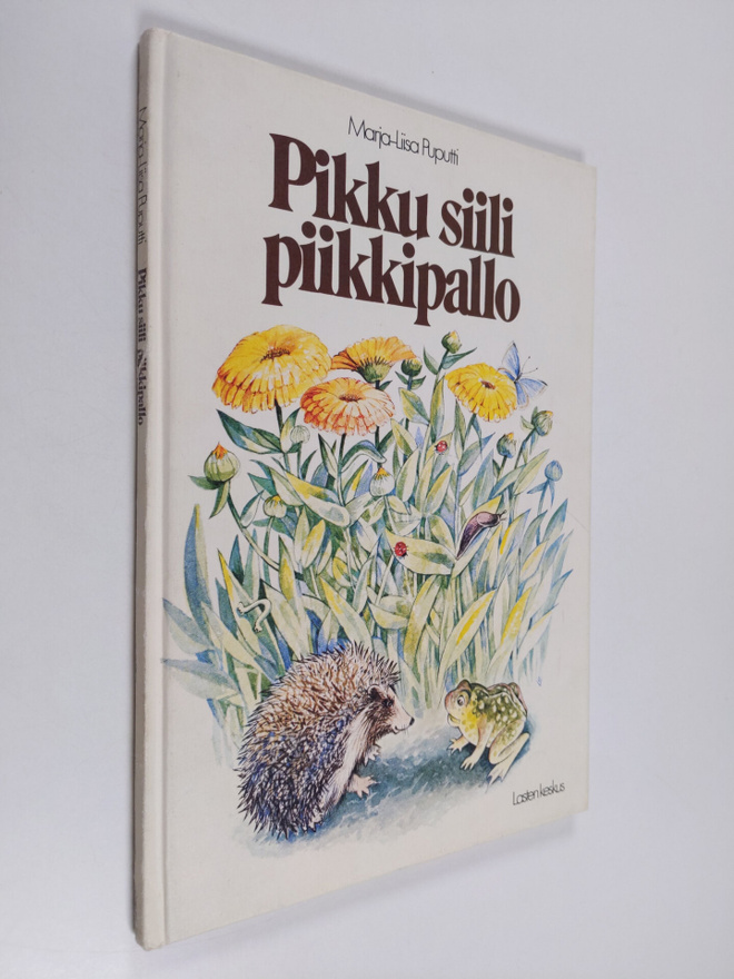 Marja-Liisa Puputti : Pikku siili piikkipallo