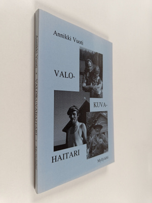Annikki Vuoti : Valokuvahaitari : Novelleja