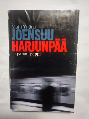Harjunpää ja pahan pappi - Matti Yrjänä Joensuu (sid.)