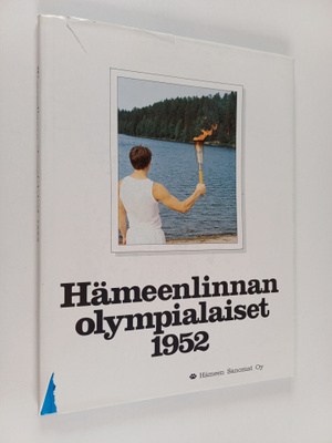 Pentti Pirhonen : Hämeenlinnan olympialaiset 1952 : XV Ol...