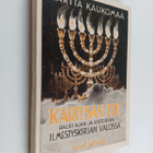Martta Kaukomaa : Karitsan tie : halki ajan ja historian ... - pikkukuva 1