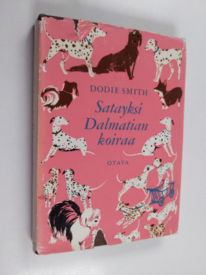 Dodie Smith : Satayksi dalmatiankoiraa