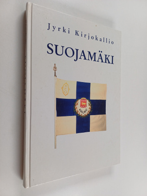 Jyrki Kirjokallio : Suojamäki : vapaaehtoinen maanpuolust...
