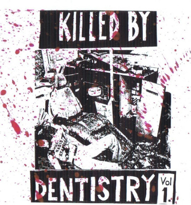 KILLED BY DENTISTRY Vol.1 comp 1977-1983 ..international kbd