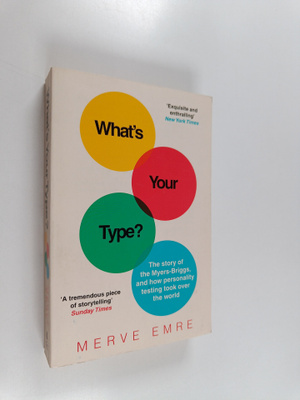 Merve Emre : What's Your Type? : The Strange History of M...