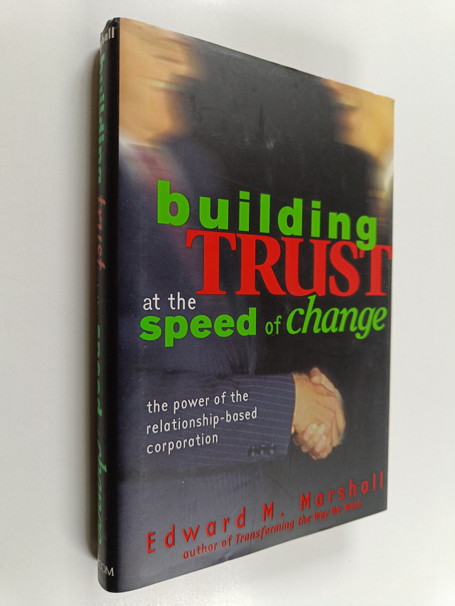 Edward M. Marshall : Building trust at the speed of chang...