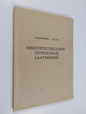 Antti Tulenheimo : Oikeustieteellisen tutkielman laatiminen