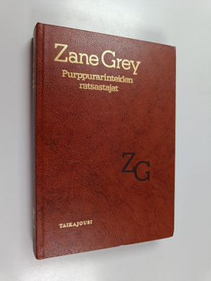 Zane Grey : Purppurarinteiden ratsastajat