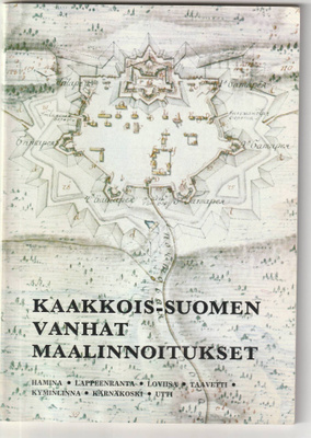Kaakkois-Suomen vanhat maalinnoitukset