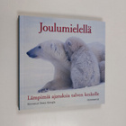 Joulumielellä : lämpimiä ajatuksia talven keskelle - pikkukuva 1