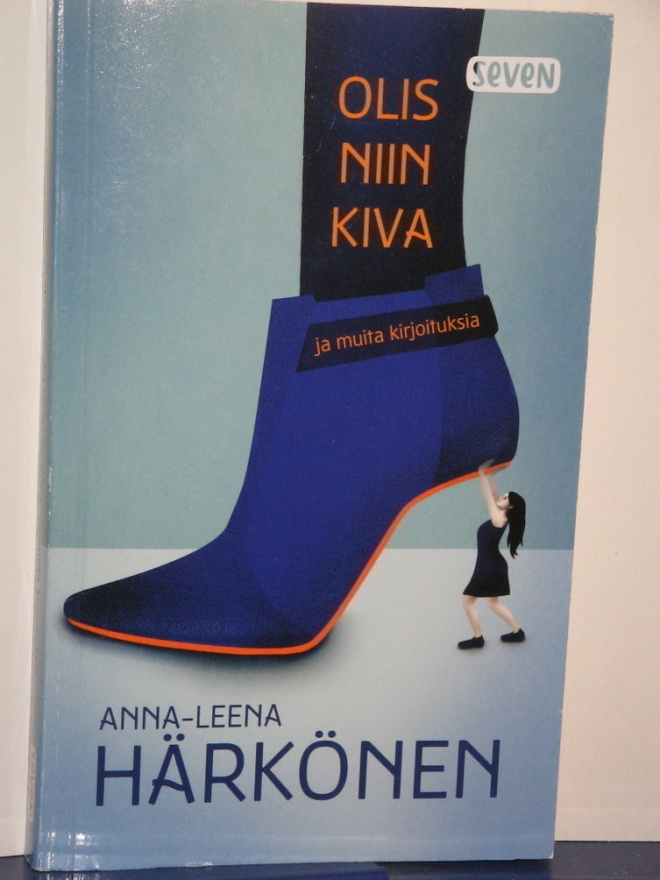 Anna-Leena Härkönen : OLIS NIIN KIVA