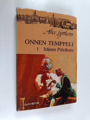 Alice Lyttkens : Onnen temppeli 1, Itäinen Pitkäkatu