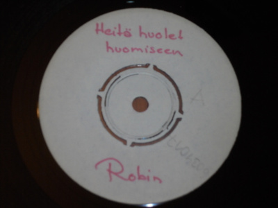7" ROBIN - Heitä Huolet Huomiseen - single 1971 KOELEVY EX-