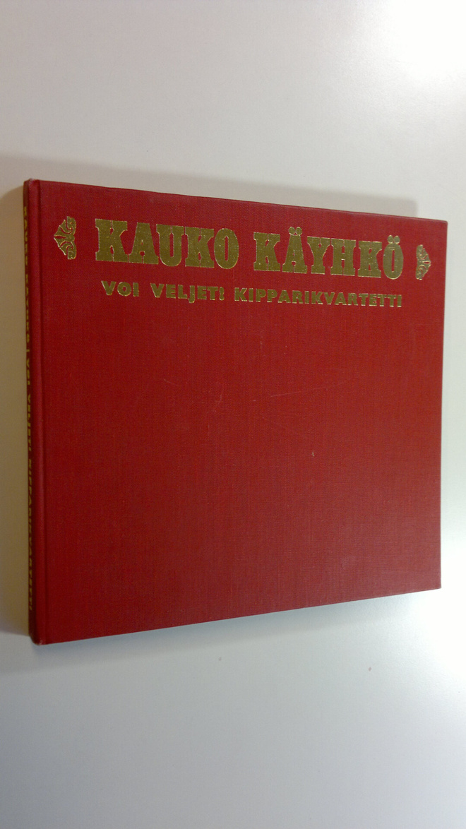 Kauko Käyhkö : Voi veljet, Kipparikvartetti