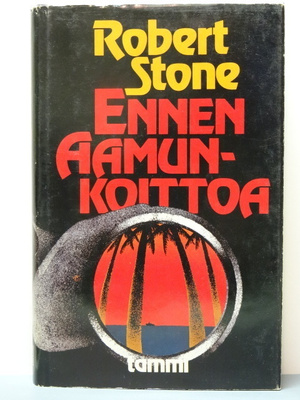 Robert Stone: Ennen aamunkoittoa (1.p)