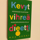 Roz Denny : Kevyt vihreä dieetti : hoikkaan kuntoon kasvi... - pikkukuva 1
