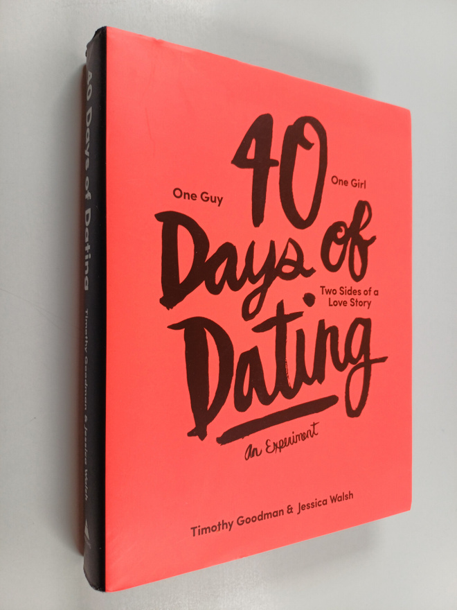 Timothy Goodman : 40 days of dating : An experiment