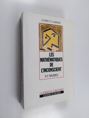 Vasilii Vasil'evich Nalimov : Les mathematiques de l'inco...