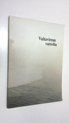 Valtavirran varrelta : 50-vuotispäiväonnittelu Kyösti Pul...