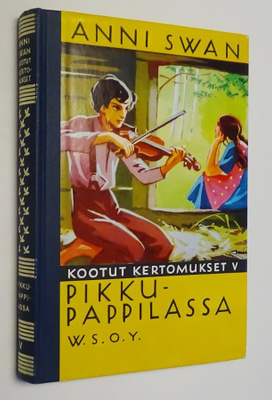 Anni Swan : Pikkupappilassa - WSOY 11.p 1971