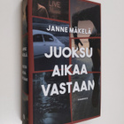Janne Mäkelä : Juoksu aikaa vastaan - pikkukuva 1