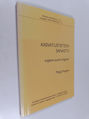 Marga Margelin : Kasvatustieteen sanasto : englanti-suomi...