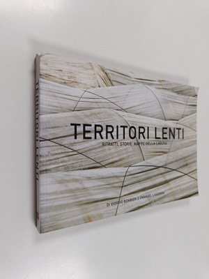 Giorgio Bombieri ym. : Territori lenti : Ritratti, storie...