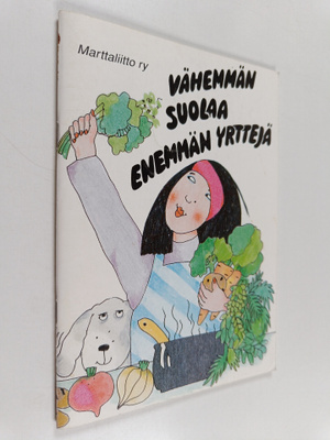 Vähemmän suolaa, enemmän yrttejä : vähäsuolaisia ruoka- j...