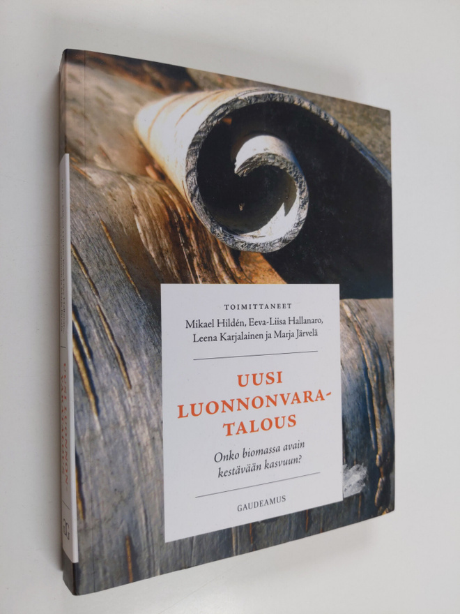Mikael Hilden : Uusi luonnonvaratalous : onko biomassa av...
