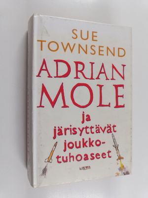 Sue Townsend : Adrian Mole ja järisyttävät joukkotuhoaseet