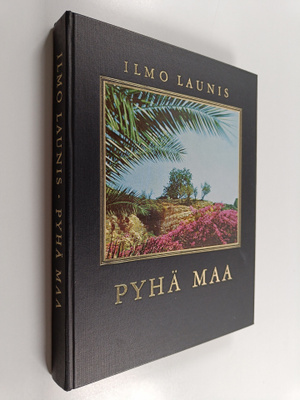 Ilmo Launis : Pyhä maa : värikuvina