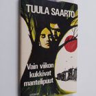 Tuula Saarto : Vain viikon kukkivat mantelipuut - pikkukuva 1