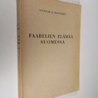 Gunnar E. Rancken : Faabelien elämää Suomessa 1 : Johdant... - pikkukuva 1