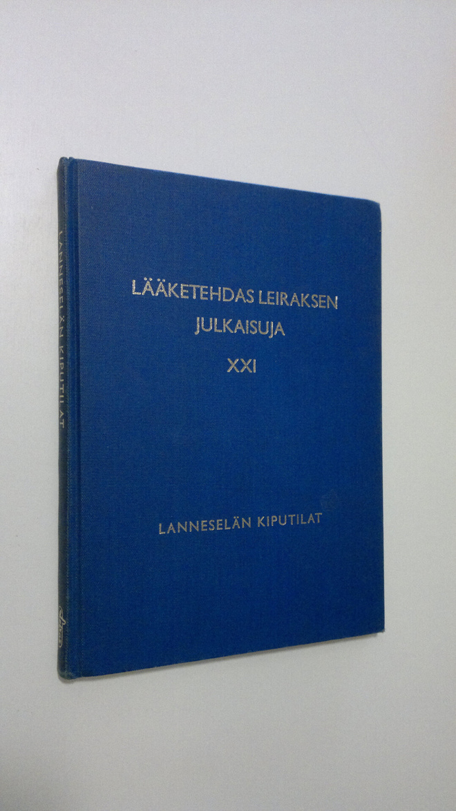 Lääketehdas Leiraksen julkaisuja 21 : Lanneselän kiputilat