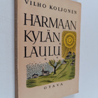 Vilho Koljonen : Harmaan kylän laulu : rajakarjalainen id... - pikkukuva 1