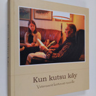 Kun kutsu käy : veteraanit kertovat nuorille - pikkukuva 1