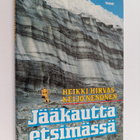 Heikki Hirvas ym. : Jääkautta etsimässä - pikkukuva 1