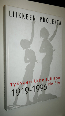 Paula (toim.) Hihnala : Liikkeen puolesta : työväen urhei...