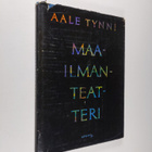 Aale Tynni : Maailmanteatteri : runoja - pikkukuva 1