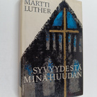 Martti Luther : Syvyydestä minä huudan - pikkukuva 1