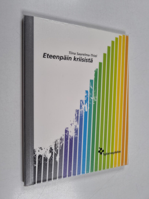 Tiina Saarelma-Thiel : Eteenpäin kriisistä