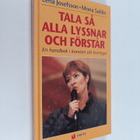 Lena Josefsson : Tala så alla lyssnar och förstår : en ha... - pikkukuva 1