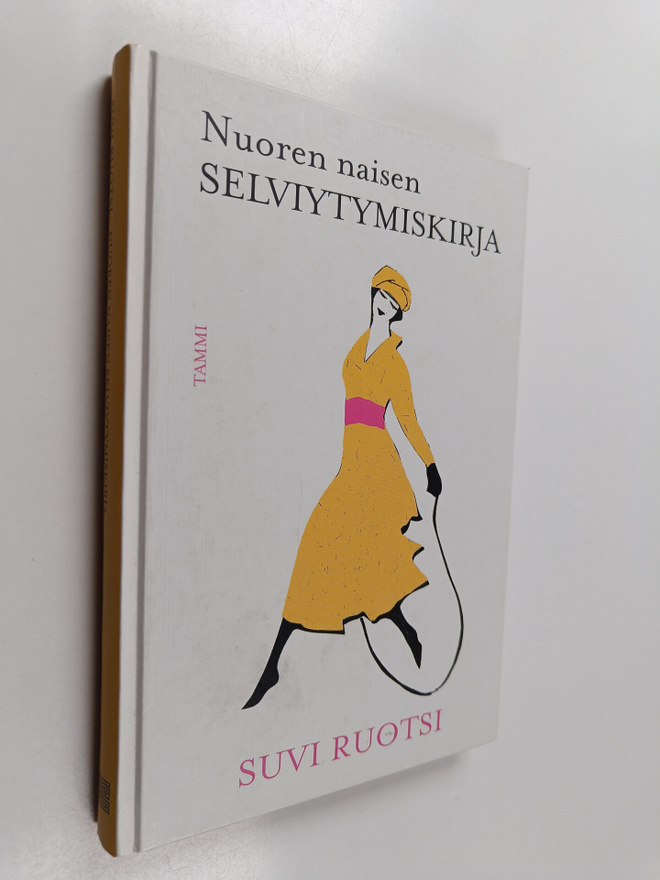 Suvi Ruotsi : Nuoren naisen selviytymiskirja