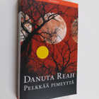 Danuta Reah : Pelkkää pimeyttä - pikkukuva 1
