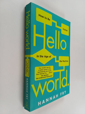 Hannah Fry : Hello World - How to be human in the age of ...
