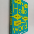 Hannah Fry : Hello World - How to be human in the age of ... - pikkukuva 1