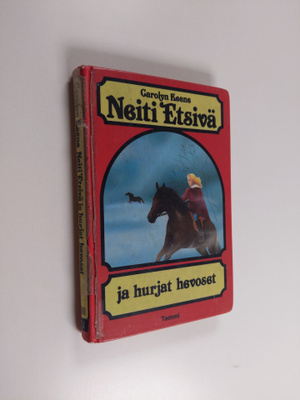 Carolyn Keene : Neiti Etsivä ja hurjat hevoset