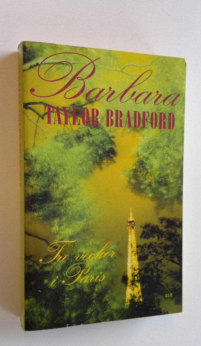 Barbara Taylor Bradford : Tre veckor i Paris