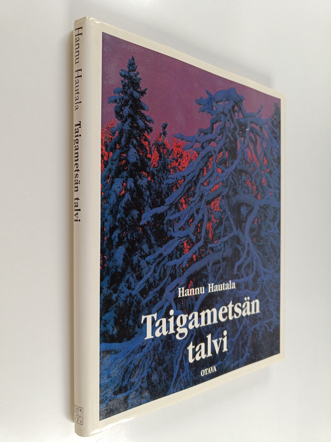 Hannu Hautala : Taigametsän talvi : kuvia Koillismaalta